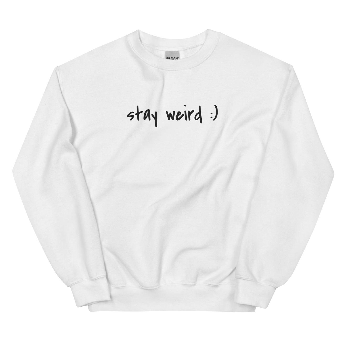 Stay Weird :) Sweatshirt (embroidered)