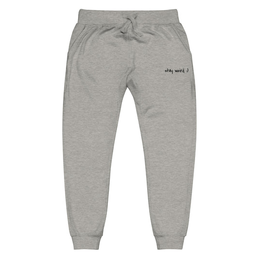 Stay Weird :) Sweatpants (embroidered)