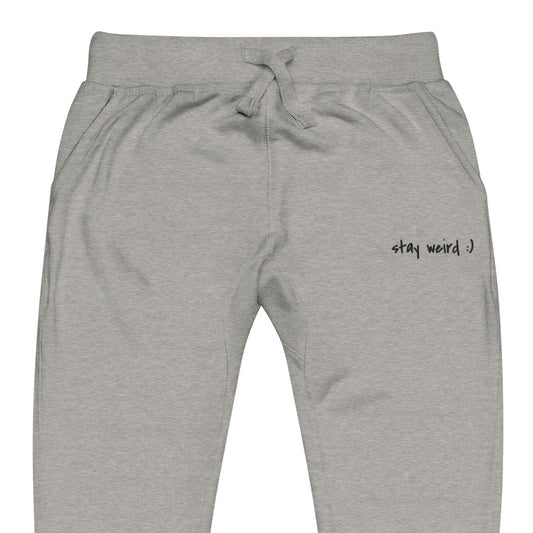Stay Weird :) Sweatpants (embroidered)