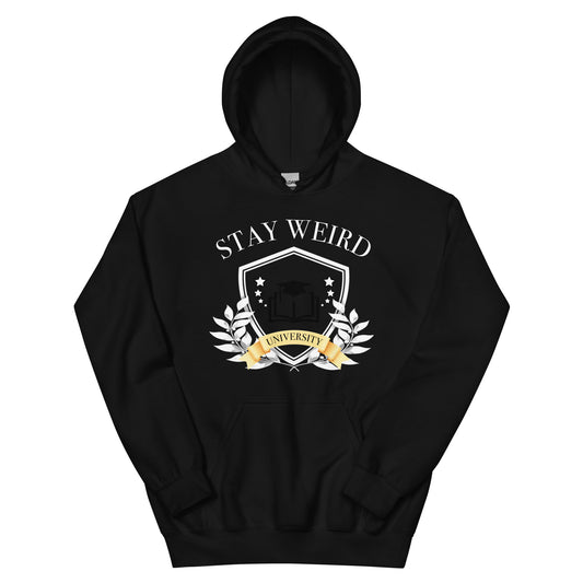 Stay Weird University Hoodie