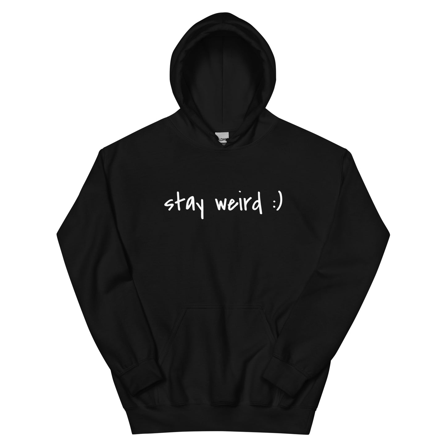 Stay Weird :) Hoodie