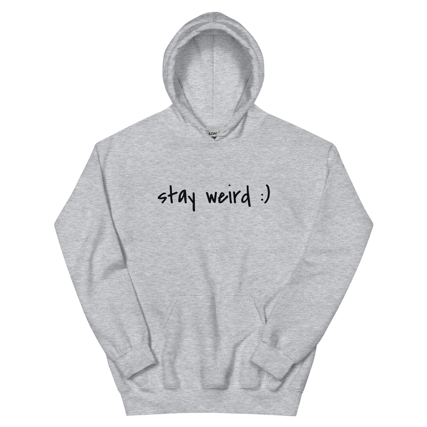 Stay Weird :) Hoodie