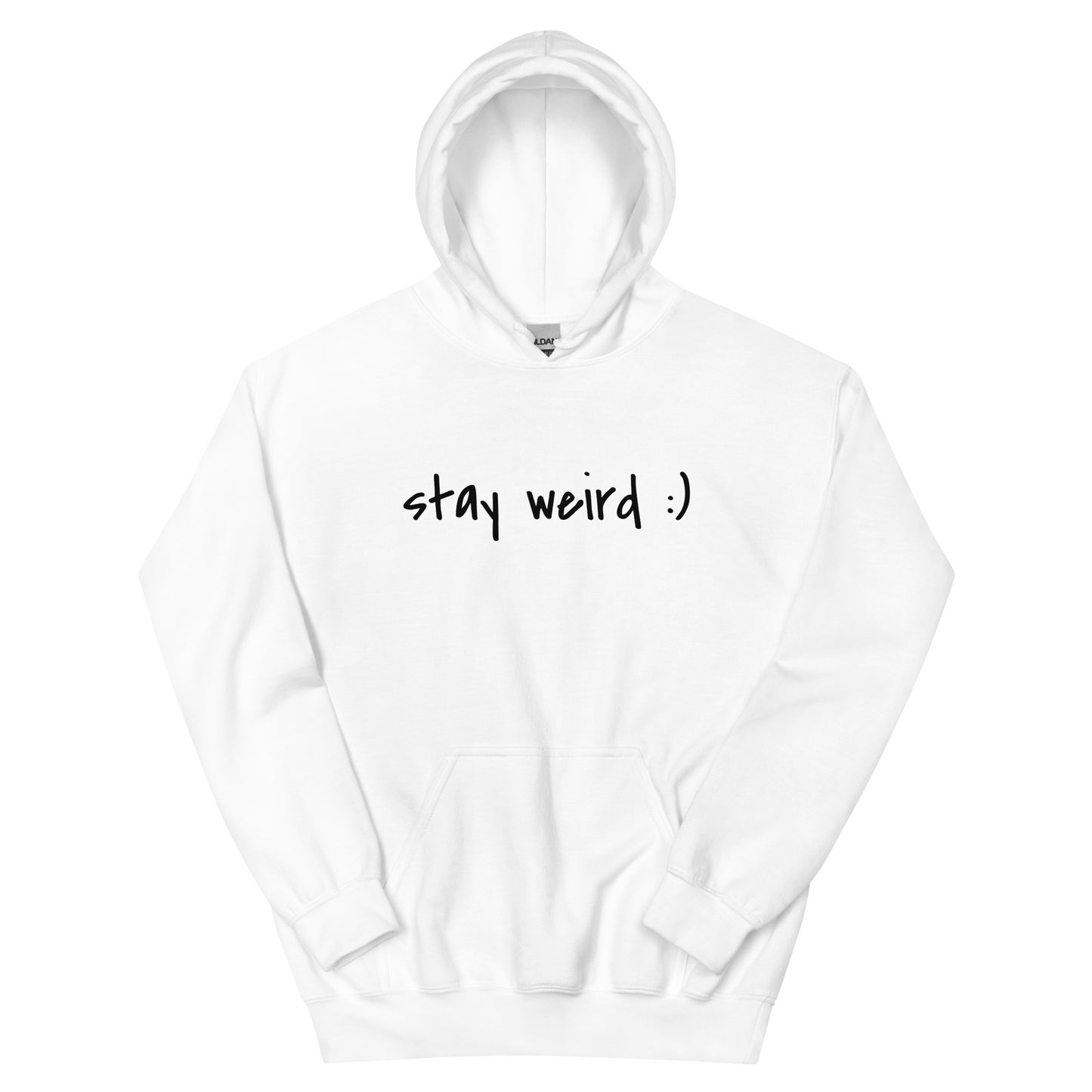 Stay Weird :) Hoodie