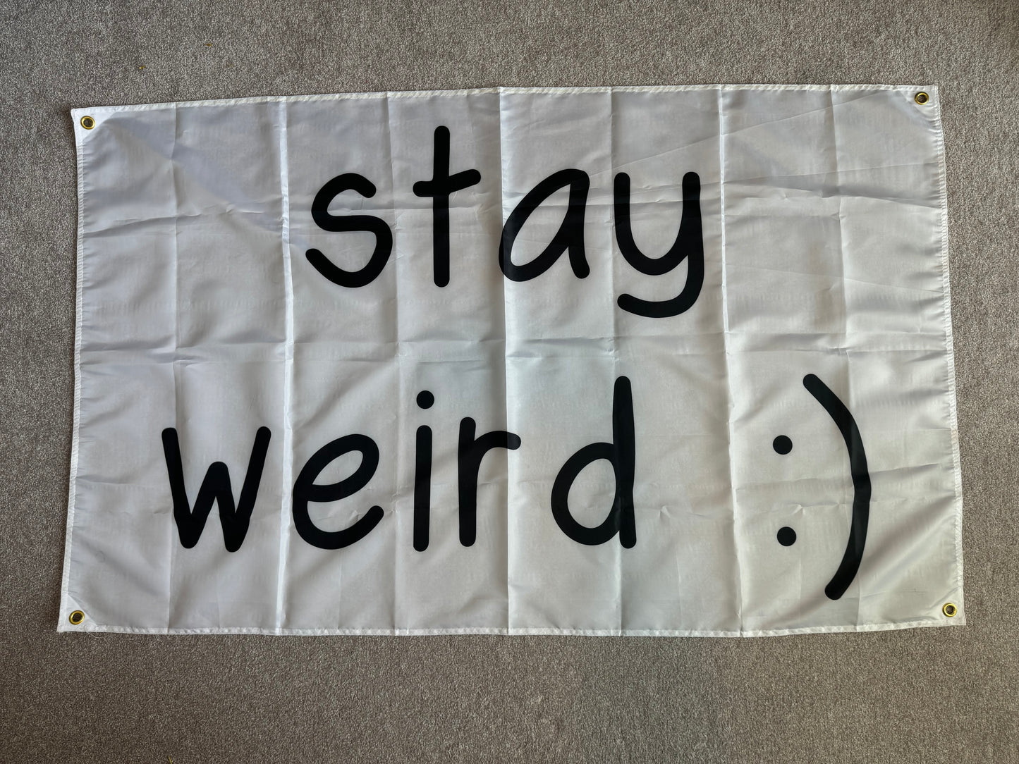 "Stay Weird" Wall Flags (Black or White)