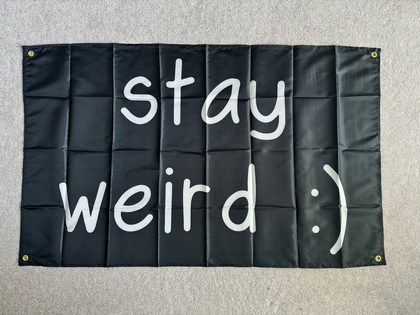 "Stay Weird" Wall Flags (Black or White)