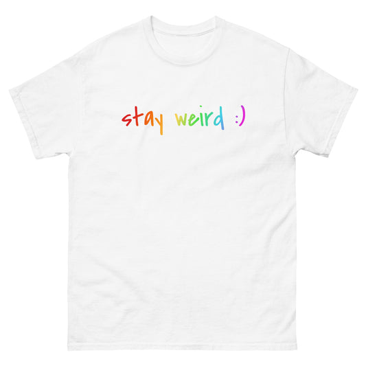 Colorful Stay Weird :) T-Shirt