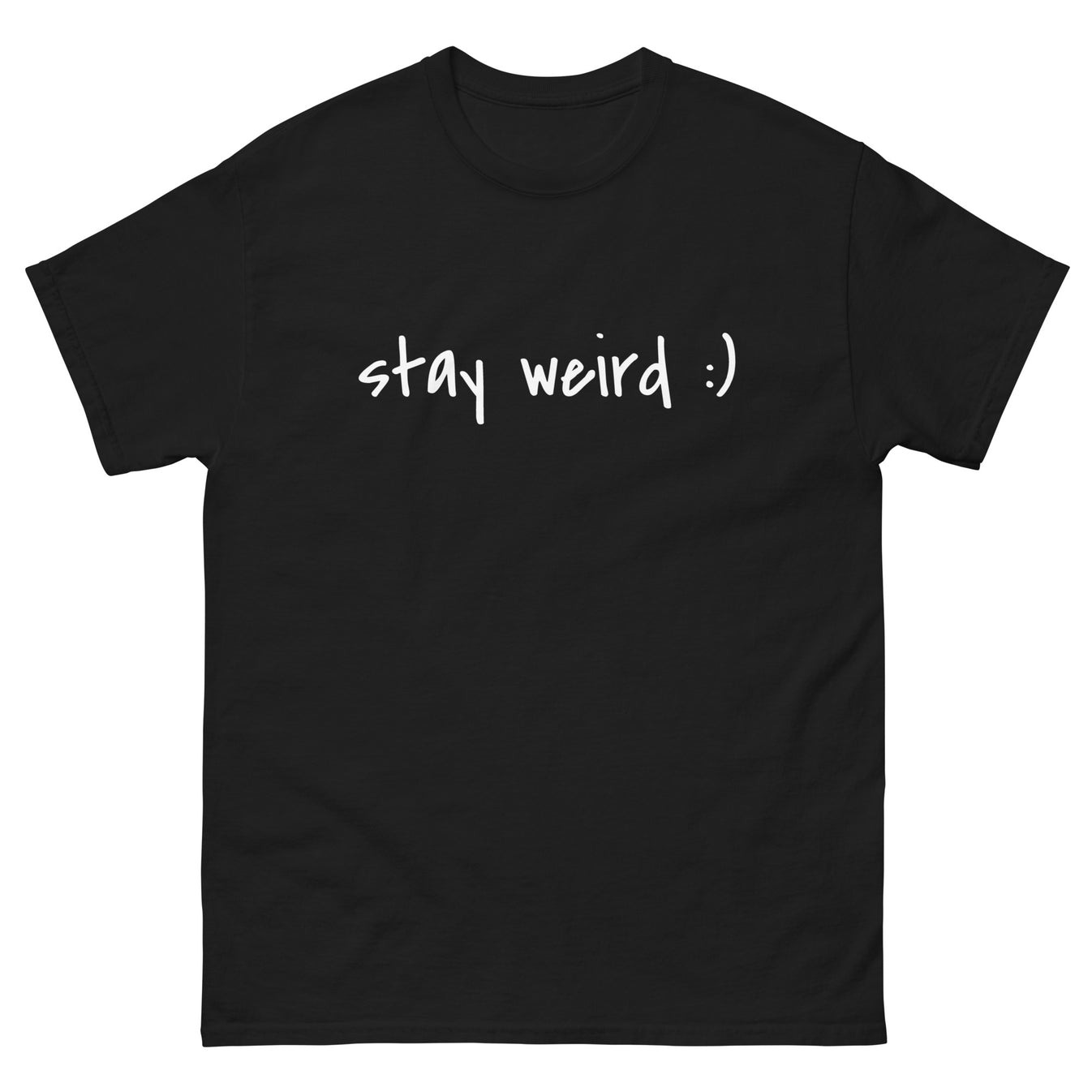 Stay Weird :) T-Shirt – KCURRY LLC