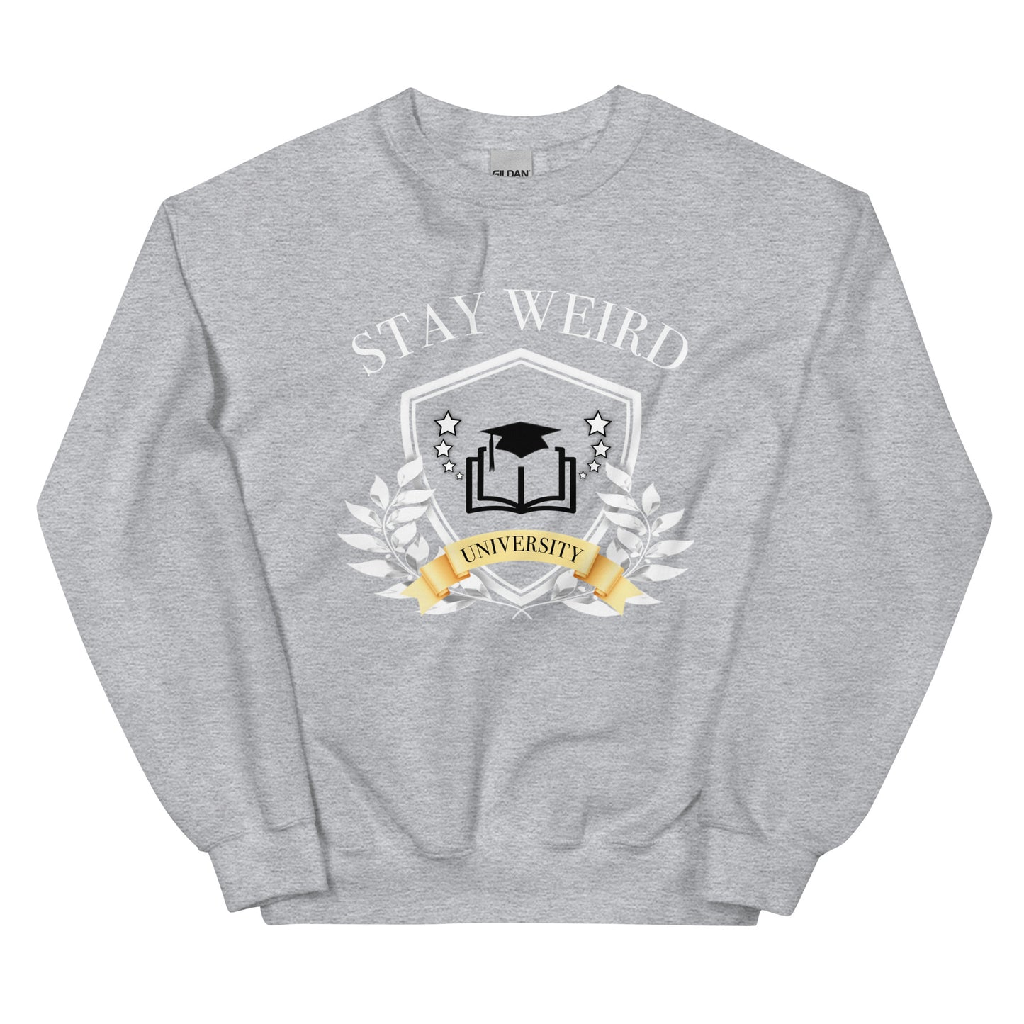 Stay Weird University Sweatshirt